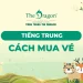 Cách mua các loại vé bằng tiếng Trung