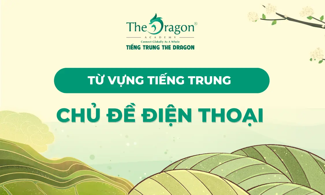 Từ vựng tiếng Trung về chủ đề điện thoại
