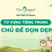 Dọn dẹp tiếng Trung là gì? Từ vựng tiếng Trung chủ đề dọn dẹp thông dụng