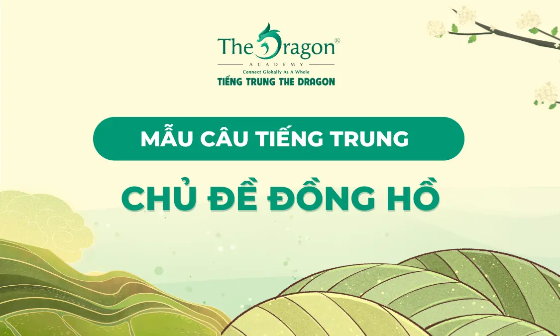 Mẫu câu tiếng Trung về đồng hồ