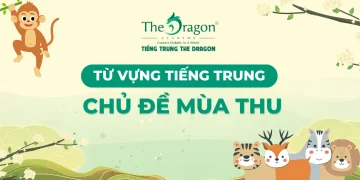 Mùa thu tiếng Trung là gì ?Từ vựng tiếng Trung chủ đề mùa thu