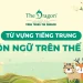 Tên gọi các ngôn ngữ trên thế giới bằng tiếng Trung dễ nhớ