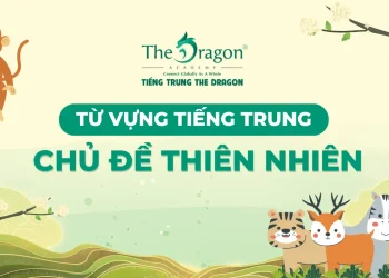 Từ vựng tiếng Trung về thiên nhiên và mẫu câu thông dụng
