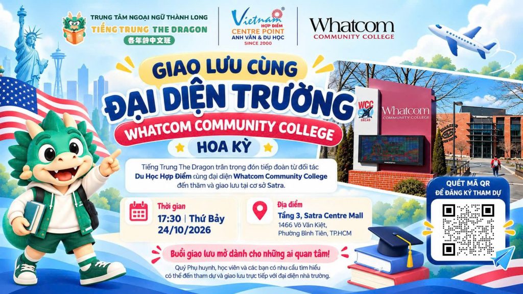 GIAO LƯU CÙNG ĐẠI DIỆN WHATCOM COMMUNITY COLLEGE (HOA KỲ) TẠI TIẾNG TRUNG THE DRAGON
