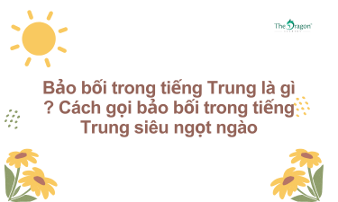 Bảo bối trong tiếng Trung là gì ? Cách gọi bảo bối trong tiếng Trung siêu ngọt ngào