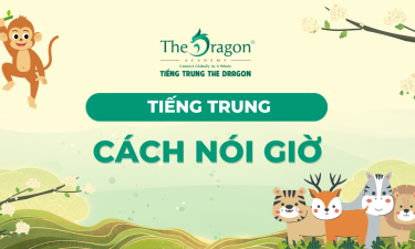 Cách nói giờ trong tiếng Trung và mẫu hội thoại thông dụng