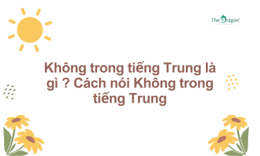 Không Trong Tiếng Trung Là Gì ? Cách Nói Không Trong Tiếng Trung