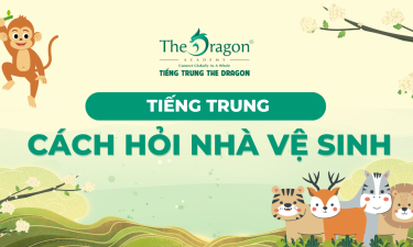 Nhà vệ sinh tiếng Trung là gì? Cách hỏi nhà vệ sinh bằng tiếng Trung