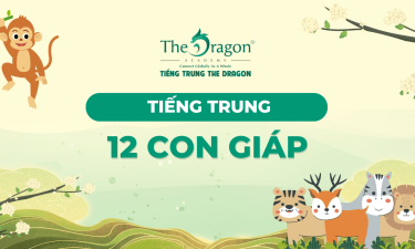 Tên gọi 12 con giáp trong tiếng Trung chuẩn và mẫu câu giao tiếp