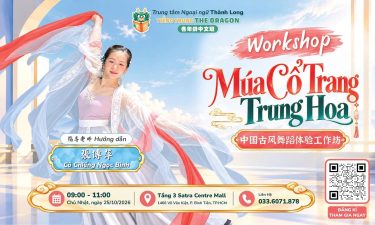 Workshop MÚa CỔ Trang Trung Hoa – TrẢi NghiỆm NÉt ĐẸp NghỆ ThuẬt Trung Hoa