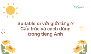 Suitable đi với giới từ gì? Cấu trúc và cách dùng trong tiếng Anh